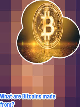 What is a bitcoin made of